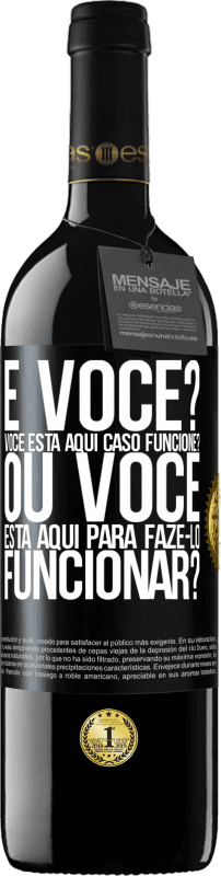 Envio grátis | Vinho tinto Edição RED MBE Reserva e você? Você está aqui caso funcione ou está aqui para fazê-lo funcionar? Etiqueta Preta. Etiqueta personalizável Reserva 12 Meses Colheita 2016 Tempranillo