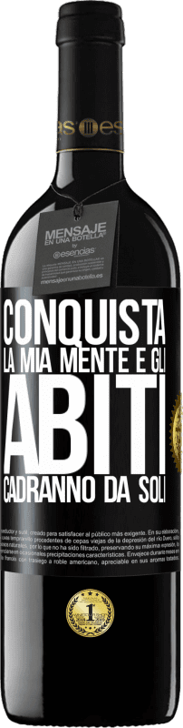 39,95 € | Vino rosso Edizione RED MBE Riserva Conquista la mia mente e gli abiti cadranno da soli Etichetta Nera. Etichetta personalizzabile Riserva 12 Mesi Raccogliere 2014 Tempranillo