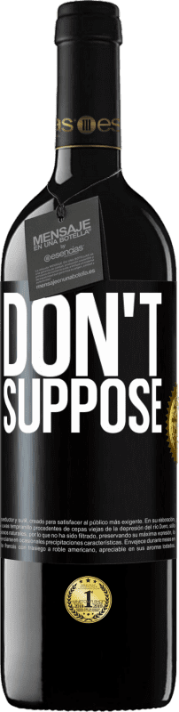 39,95 € Free Shipping | Red Wine RED Edition MBE Reserve Do not suppose Black Label. Customizable label Reserve 12 Months Harvest 2016 Tempranillo