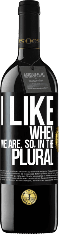 39,95 € | 赤ワイン REDエディション MBE 予約する 私たちがいるときが好きです。だから、複数形で ブラックラベル. カスタマイズ可能なラベル 予約する 12 月 収穫 2016 Tempranillo