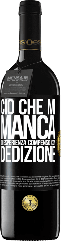 39,95 € Spedizione Gratuita | Vino rosso Edizione RED MBE Riserva Ciò che mi manca di esperienza compenso con dedizione Etichetta Nera. Etichetta personalizzabile Riserva 12 Mesi Raccogliere 2015 Tempranillo