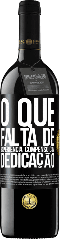 39,95 € Envio grátis | Vinho tinto Edição RED MBE Reserva O que falta de experiência compenso com dedicação Etiqueta Preta. Etiqueta personalizável Reserva 12 Meses Colheita 2015 Tempranillo