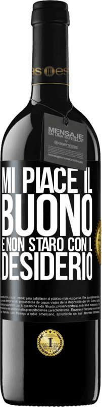 39,95 € Spedizione Gratuita | Vino rosso Edizione RED MBE Riserva Mi piace il buono e non starò con il desiderio Etichetta Nera. Etichetta personalizzabile Riserva 12 Mesi Raccogliere 2015 Tempranillo