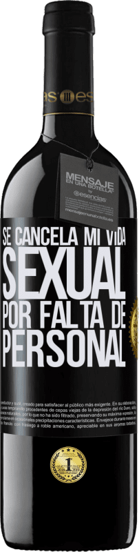 «Se cancela mi vida sexual por falta de personal» Edición RED MBE Reserva