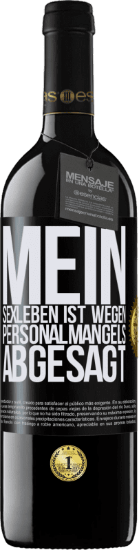 «Mein Sexleben ist wegen Personalmangels abgesagt» RED Ausgabe MBE Reserve