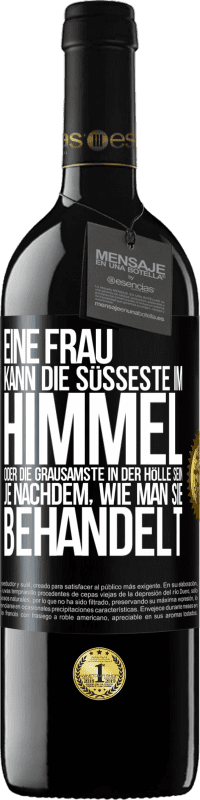 39,95 € Kostenloser Versand | Rotwein RED Ausgabe MBE Reserve Eine Frau kann die süßeste im Himmel oder die grausamste in der Hölle sein, je nachdem, wie man sie behandelt Schwarzes Etikett. Anpassbares Etikett Reserve 12 Monate Ernte 2016 Tempranillo