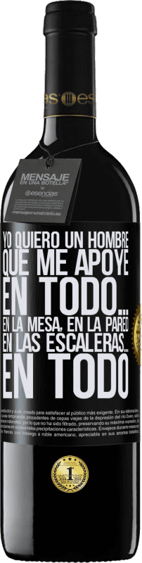 «Yo quiero un hombre que me apoye en todo… En la mesa, en la pared, en las escaleras… En todo» Edición RED MBE Reserva