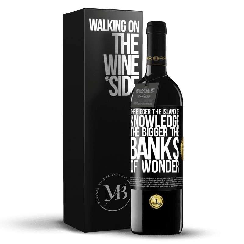 24,95 € Free Shipping | Red Wine RED Edition Crianza 6 Months The bigger the island of knowledge, the bigger the banks of wonder Black Label. Customizable label Aging in oak barrels 6 Months Harvest 2019 Tempranillo