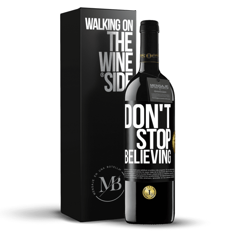 39,95 € Free Shipping | Red Wine RED Edition MBE Reserve Don't stop believing Black Label. Customizable label Reserve 12 Months Harvest 2014 Tempranillo