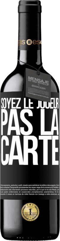 39,95 € Envoi gratuit | Vin rouge Édition RED MBE Réserve Soyez le joueur, pas la carte Étiquette Noire. Étiquette personnalisable Réserve 12 Mois Récolte 2016 Tempranillo