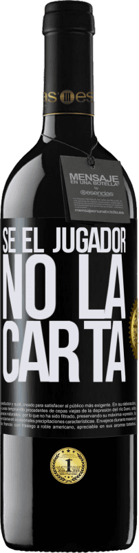 39,95 € Envío gratis | Vino Tinto Edición RED MBE Reserva Sé el jugador, no la carta Etiqueta Negra. Etiqueta personalizable Reserva 12 Meses Cosecha 2016 Tempranillo