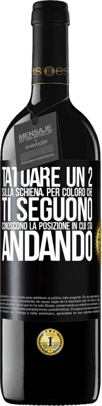 39,95 € Spedizione Gratuita | Vino rosso Edizione RED MBE Riserva Tatuare un 2 sulla schiena, in modo che chi ti segue conosca la posizione in cui sta andando Etichetta Nera. Etichetta personalizzabile Riserva 12 Mesi Raccogliere 2016 Tempranillo