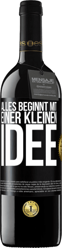 39,95 € | Rotwein RED Ausgabe MBE Reserve Alles beginnt mit einer kleinen Idee Schwarzes Etikett. Anpassbares Etikett Reserve 12 Monate Ernte 2015 Tempranillo