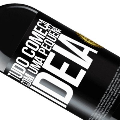 Expressões Únicas e Pessoais. «Tudo começa com uma pequena ideia» Edição RED MBE Reserva