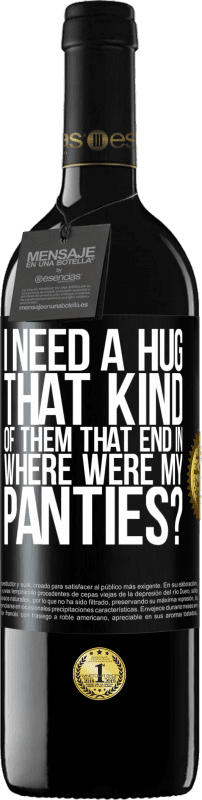«I need a hug from those that end in Where were my panties?» RED Edition MBE Reserve