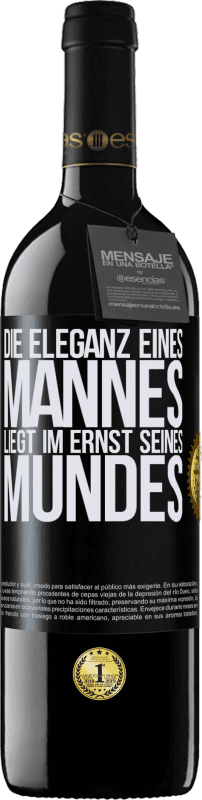 39,95 € | Rotwein RED Ausgabe MBE Reserve Die Eleganz eines Mannes liegt im Ernst seines Mundes Schwarzes Etikett. Anpassbares Etikett Reserve 12 Monate Ernte 2016 Tempranillo