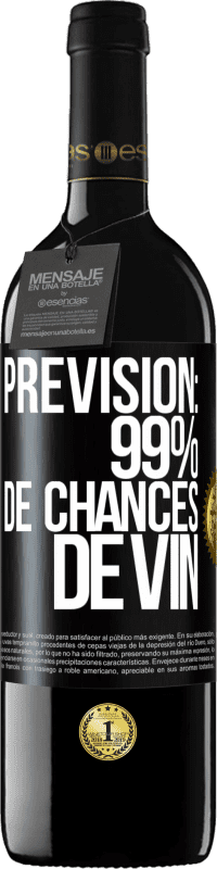 39,95 € Envoi gratuit | Vin rouge Édition RED MBE Réserve Prévision: 99% de chances de vin Étiquette Noire. Étiquette personnalisable Réserve 12 Mois Récolte 2016 Tempranillo