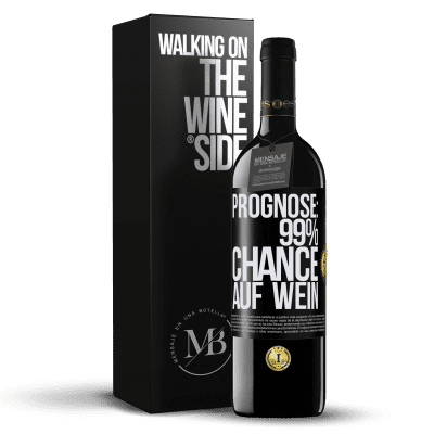 «Prognose: 99% Chance auf Wein» RED Ausgabe MBE Reserve