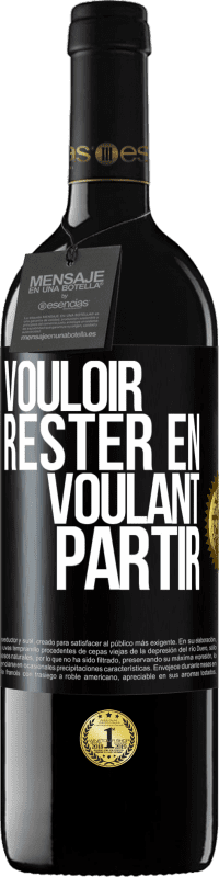 39,95 € | Vin rouge Édition RED MBE Réserve Vouloir rester en voulant partir Étiquette Noire. Étiquette personnalisable Réserve 12 Mois Récolte 2015 Tempranillo