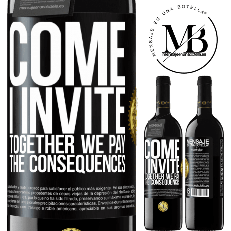 39,95 € Free Shipping | Red Wine RED Edition MBE Reserve Come, I invite, together we pay the consequences Black Label. Customizable label Reserve 12 Months Harvest 2014 Tempranillo