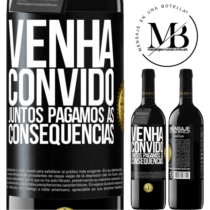 39,95 € Envio grátis | Vinho tinto Edição RED MBE Reserva Venha, convido, juntos pagamos as consequências Etiqueta Preta. Etiqueta personalizável Reserva 12 Meses Colheita 2014 Tempranillo