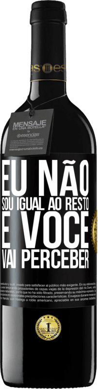 «Eu não sou igual ao resto, e você vai perceber» Edição RED MBE Reserva