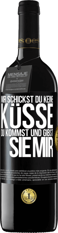 39,95 € | Rotwein RED Ausgabe MBE Reserve Mir Schickst du keine Küsse, du kommst und gibst sie mir Schwarzes Etikett. Anpassbares Etikett Reserve 12 Monate Ernte 2016 Tempranillo