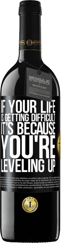 39,95 € Free Shipping | Red Wine RED Edition MBE Reserve If your life is getting difficult, it's because you're leveling up Black Label. Customizable label Reserve 12 Months Harvest 2016 Tempranillo