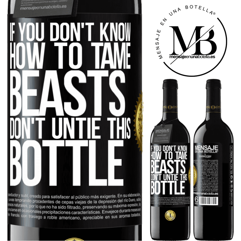 24,95 € Free Shipping | Red Wine RED Edition Crianza 6 Months If you don't know how to tame beasts don't untie this bottle Black Label. Customizable label Aging in oak barrels 6 Months Harvest 2019 Tempranillo