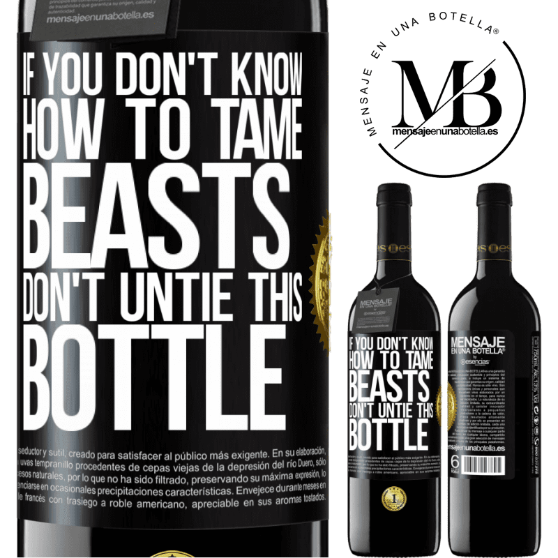 39,95 € Free Shipping | Red Wine RED Edition MBE Reserve If you don't know how to tame beasts don't untie this bottle Black Label. Customizable label Reserve 12 Months Harvest 2014 Tempranillo