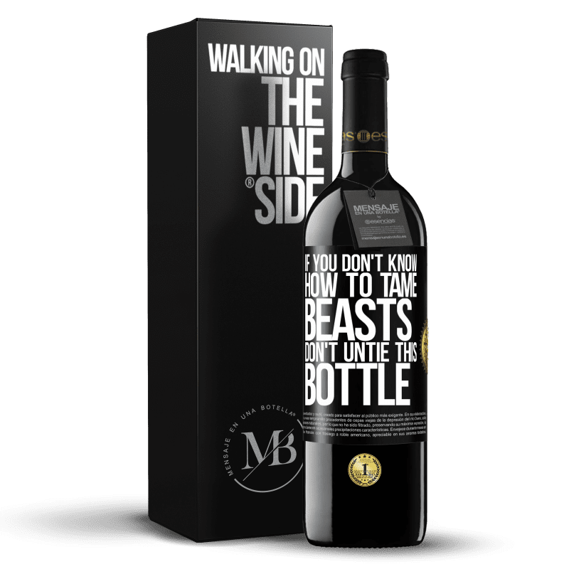39,95 € Free Shipping | Red Wine RED Edition MBE Reserve If you don't know how to tame beasts don't untie this bottle Black Label. Customizable label Reserve 12 Months Harvest 2014 Tempranillo