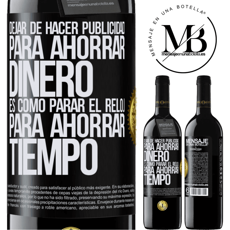 39,95 € Envío gratis | Vino Tinto Edición RED MBE Reserva Dejar de hacer publicidad para ahorrar dinero, es como parar el reloj para ahorrar tiempo Etiqueta Negra. Etiqueta personalizable Reserva 12 Meses Cosecha 2014 Tempranillo