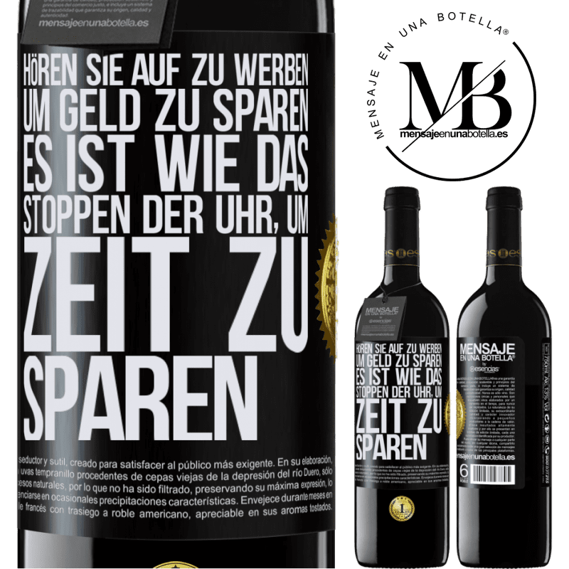 39,95 € Kostenloser Versand | Rotwein RED Ausgabe MBE Reserve Hört auf, fürs Geldsparen zu werben. Das ist wie das Stoppen der Uhr, um Zeit zu sparen Schwarzes Etikett. Anpassbares Etikett Reserve 12 Monate Ernte 2014 Tempranillo