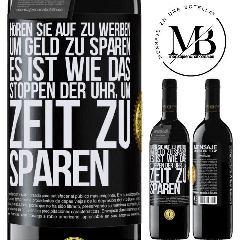 39,95 € Kostenloser Versand | Rotwein RED Ausgabe MBE Reserve Hört auf, fürs Geldsparen zu werben. Das ist wie das Stoppen der Uhr, um Zeit zu sparen Schwarzes Etikett. Anpassbares Etikett Reserve 12 Monate Ernte 2016 Tempranillo
