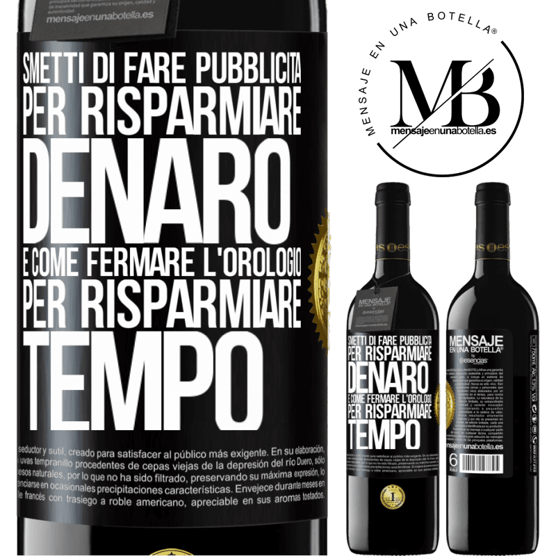 39,95 € Spedizione Gratuita | Vino rosso Edizione RED MBE Riserva Smetti di fare pubblicità per risparmiare denaro, è come fermare l'orologio per risparmiare tempo Etichetta Nera. Etichetta personalizzabile Riserva 12 Mesi Raccogliere 2016 Tempranillo