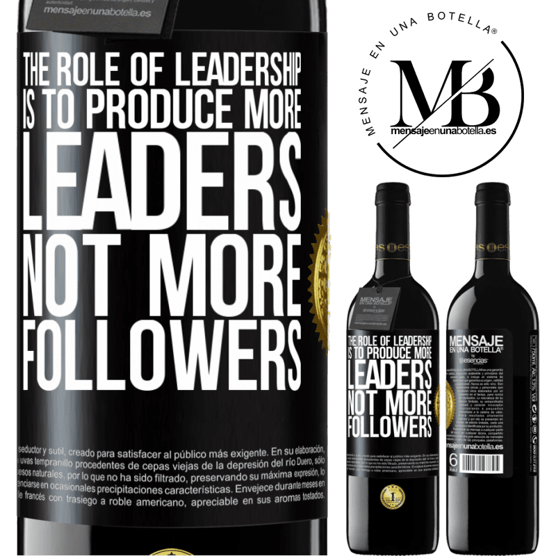 24,95 € Free Shipping | Red Wine RED Edition Crianza 6 Months The role of leadership is to produce more leaders, not more followers Black Label. Customizable label Aging in oak barrels 6 Months Harvest 2019 Tempranillo