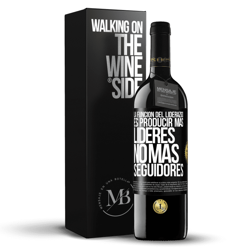 39,95 € Envío gratis | Vino Tinto Edición RED MBE Reserva La función del liderazgo es producir más líderes, no más seguidores Etiqueta Negra. Etiqueta personalizable Reserva 12 Meses Cosecha 2015 Tempranillo