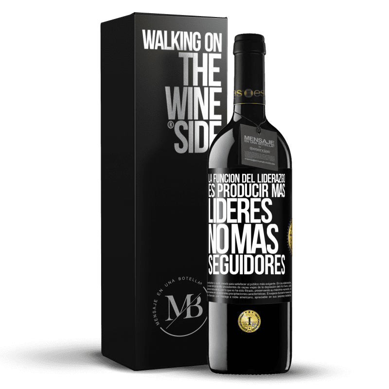 39,95 € Envío gratis | Vino Tinto Edición RED MBE Reserva La función del liderazgo es producir más líderes, no más seguidores Etiqueta Negra. Etiqueta personalizable Reserva 12 Meses Cosecha 2016 Tempranillo