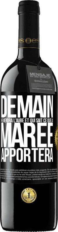 39,95 € | Vin rouge Édition RED MBE Réserve Demain reviendra l'aube et qui sait ce que la marée apportera Étiquette Noire. Étiquette personnalisable Réserve 12 Mois Récolte 2015 Tempranillo