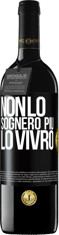 39,95 € | Vino rosso Edizione RED MBE Riserva Non lo sognerò più. Lo vivrò Etichetta Nera. Etichetta personalizzabile Riserva 12 Mesi Raccogliere 2015 Tempranillo