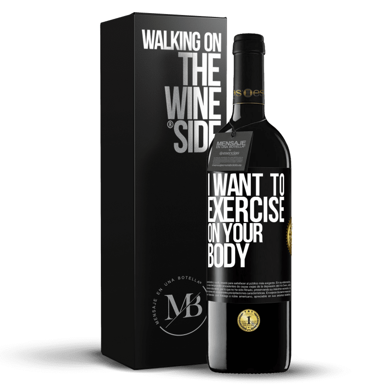 39,95 € Free Shipping | Red Wine RED Edition MBE Reserve I want to exercise on your body Black Label. Customizable label Reserve 12 Months Harvest 2014 Tempranillo