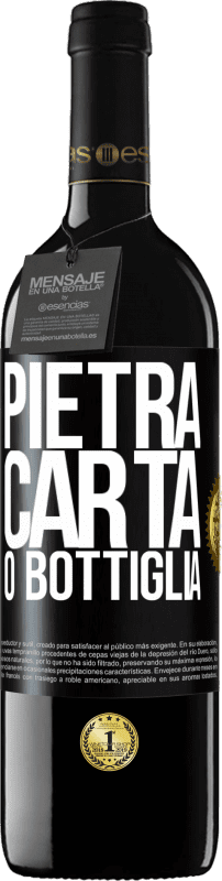 «Pietra, carta o bottiglia» Edizione RED MBE Riserva