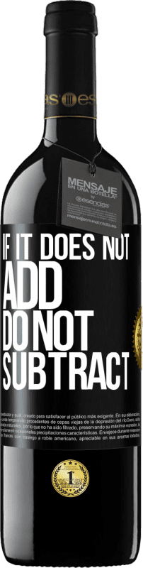 39,95 € Free Shipping | Red Wine RED Edition MBE Reserve If it does not add, do not subtract Black Label. Customizable label Reserve 12 Months Harvest 2016 Tempranillo