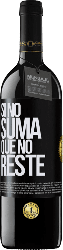 Envío gratis | Vino Tinto Edición RED MBE Reserva Si no suma, que no reste Etiqueta Negra. Etiqueta personalizable Reserva 12 Meses Cosecha 2014 Tempranillo