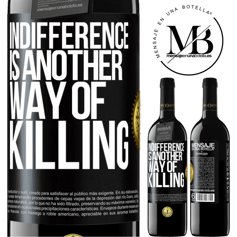 24,95 € Free Shipping | Red Wine RED Edition Crianza 6 Months Indifference is another way of killing Black Label. Customizable label Aging in oak barrels 6 Months Harvest 2019 Tempranillo