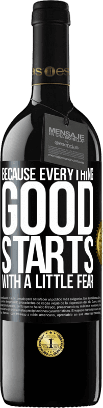 39,95 € 送料無料 | 赤ワイン REDエディション MBE 予約する 良いことはすべて少しの恐怖から始まるから ブラックラベル. カスタマイズ可能なラベル 予約する 12 月 収穫 2016 Tempranillo