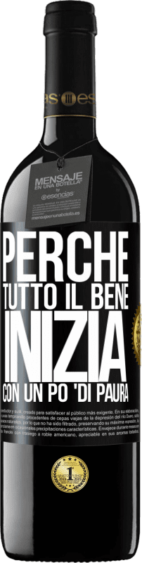 «Perché tutto il bene inizia con un po 'di paura» Edizione RED MBE Riserva