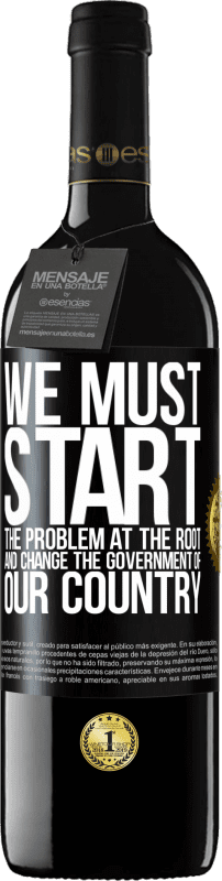 «We must start the problem at the root, and change the government of our country» RED Edition MBE Reserve