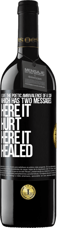 39,95 € | 赤ワイン REDエディション MBE 予約する 私は傷の詩的な曖昧さを崇拝します。それには2つのメッセージがあります ブラックラベル. カスタマイズ可能なラベル 予約する 12 月 収穫 2016 Tempranillo