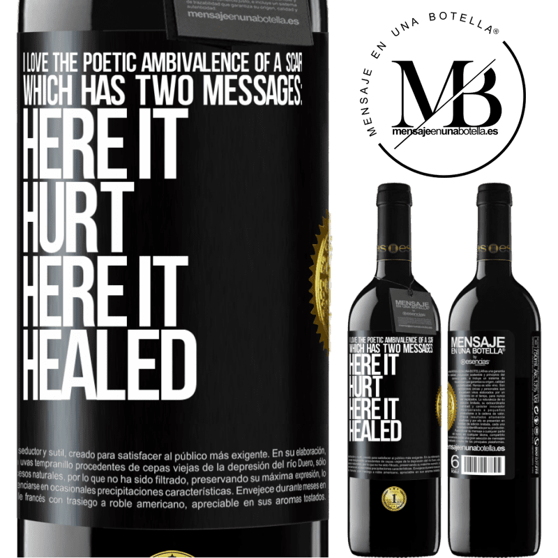 24,95 € Free Shipping | Red Wine RED Edition Crianza 6 Months I love the poetic ambivalence of a scar, which has two messages: here it hurt, here it healed Black Label. Customizable label Aging in oak barrels 6 Months Harvest 2019 Tempranillo